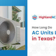 how long do ac units last in texas